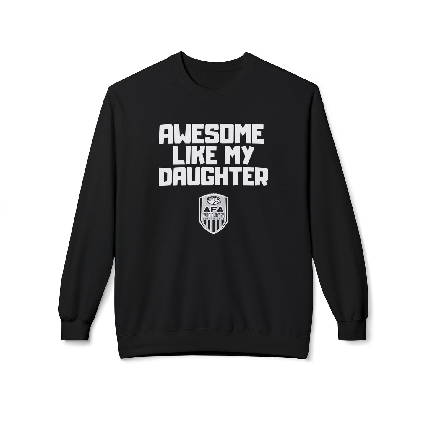 Awesome Like My Daughter Fillies Sweatshirt