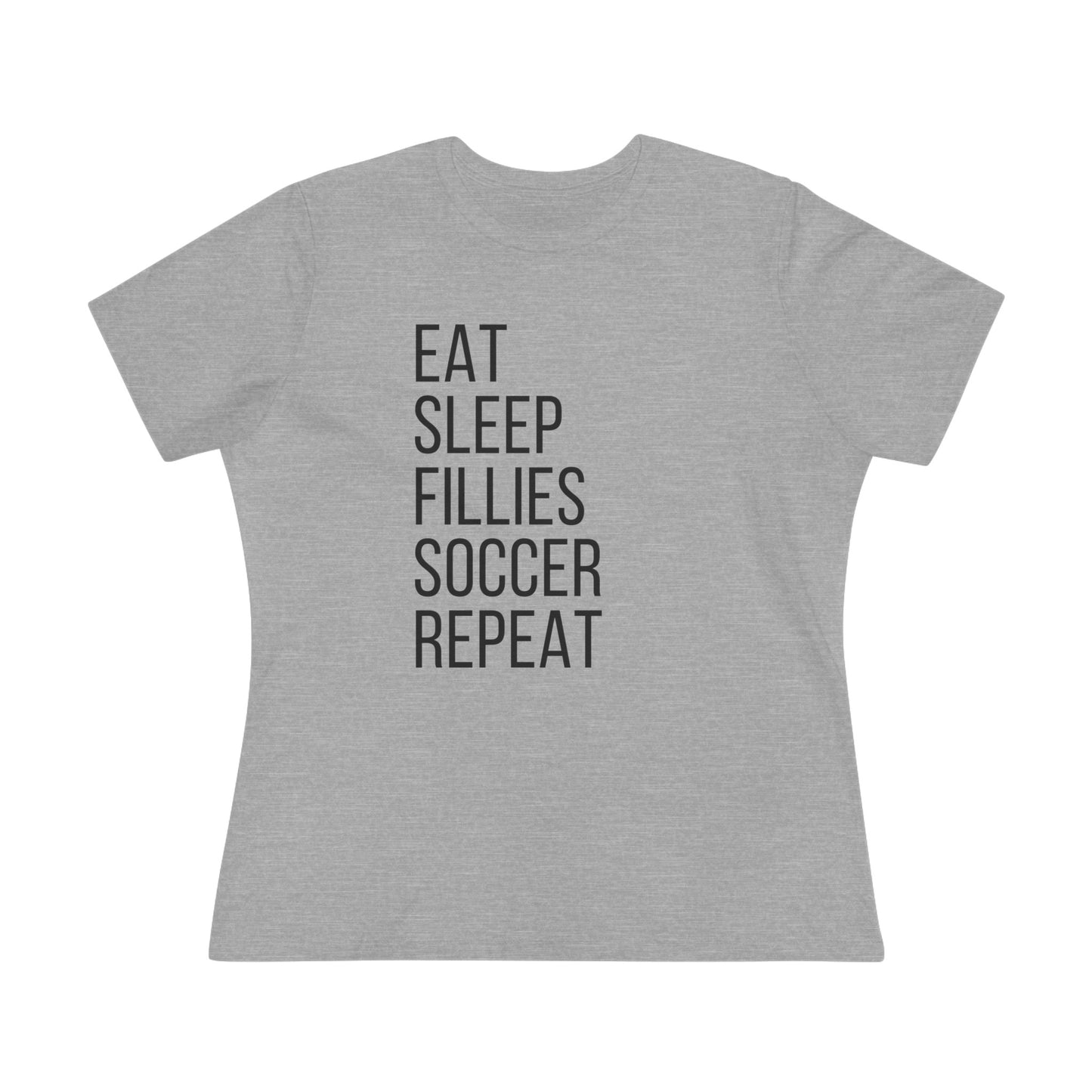 Eat Sleep Fillies Soccer Women's Cotton Tee