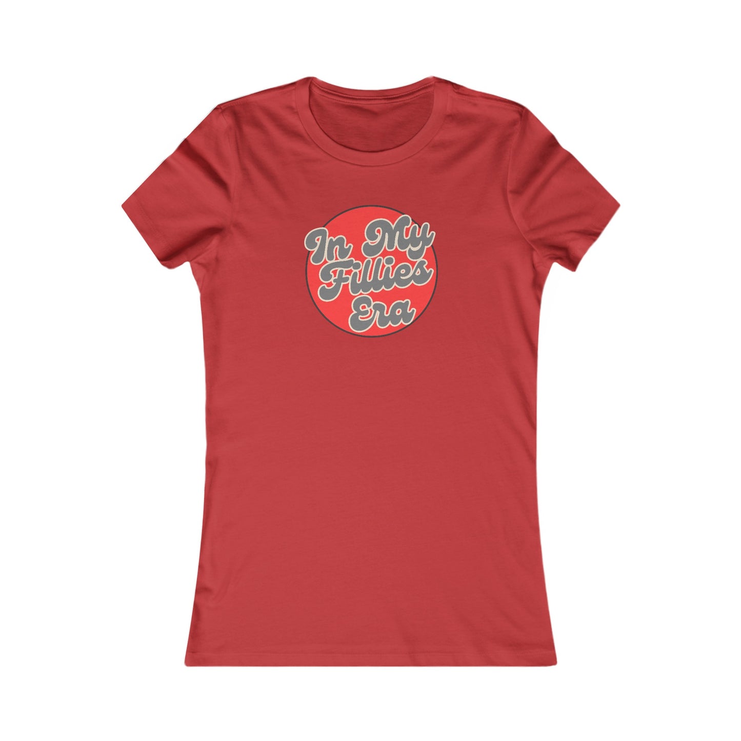 Red In My Fillies Era Women's Favorite Tee