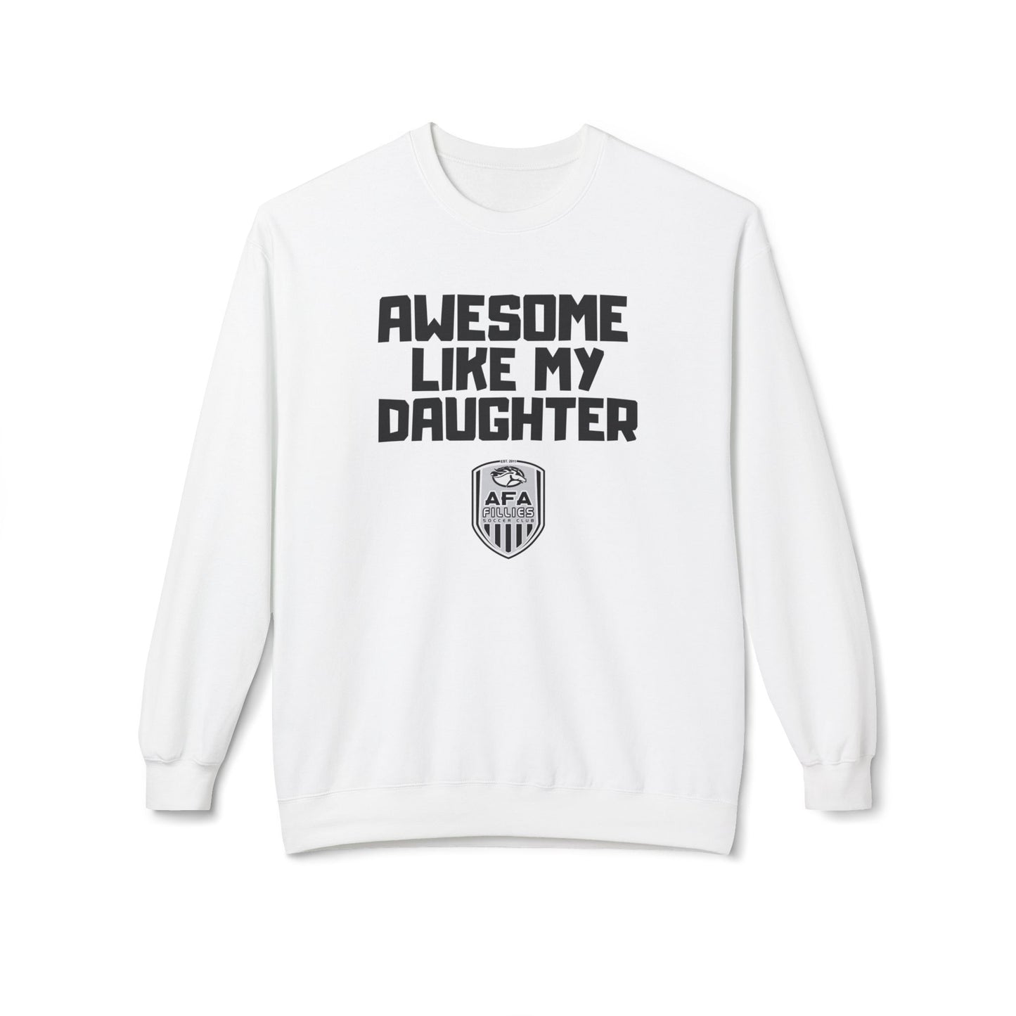 Awesome Like My Daughter Fillies Sweatshirt