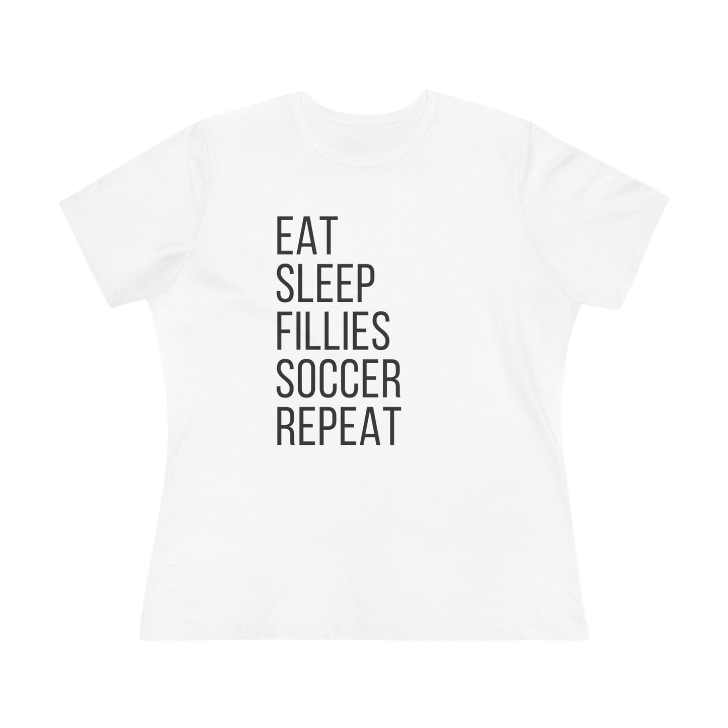 Eat Sleep Fillies Soccer Women's Cotton Tee