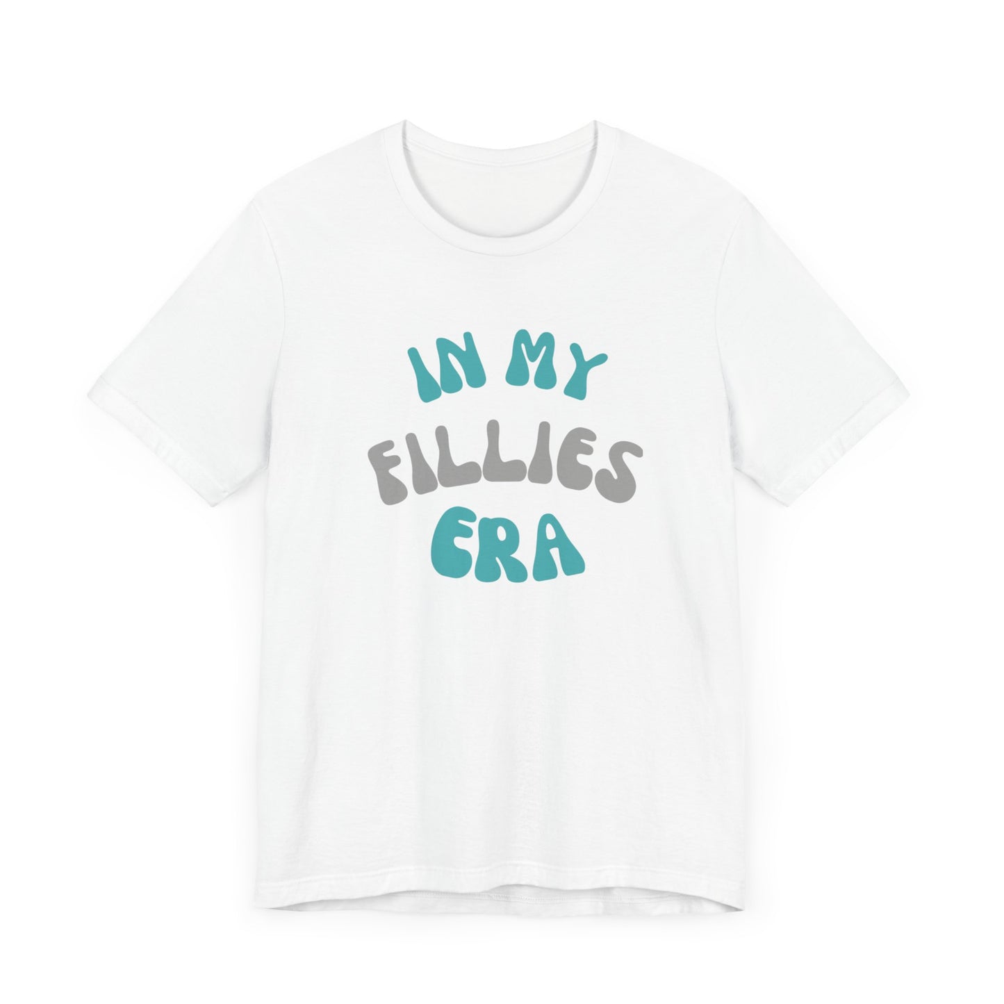In My Fillies Era Unisex Jersey Short Sleeve Tee