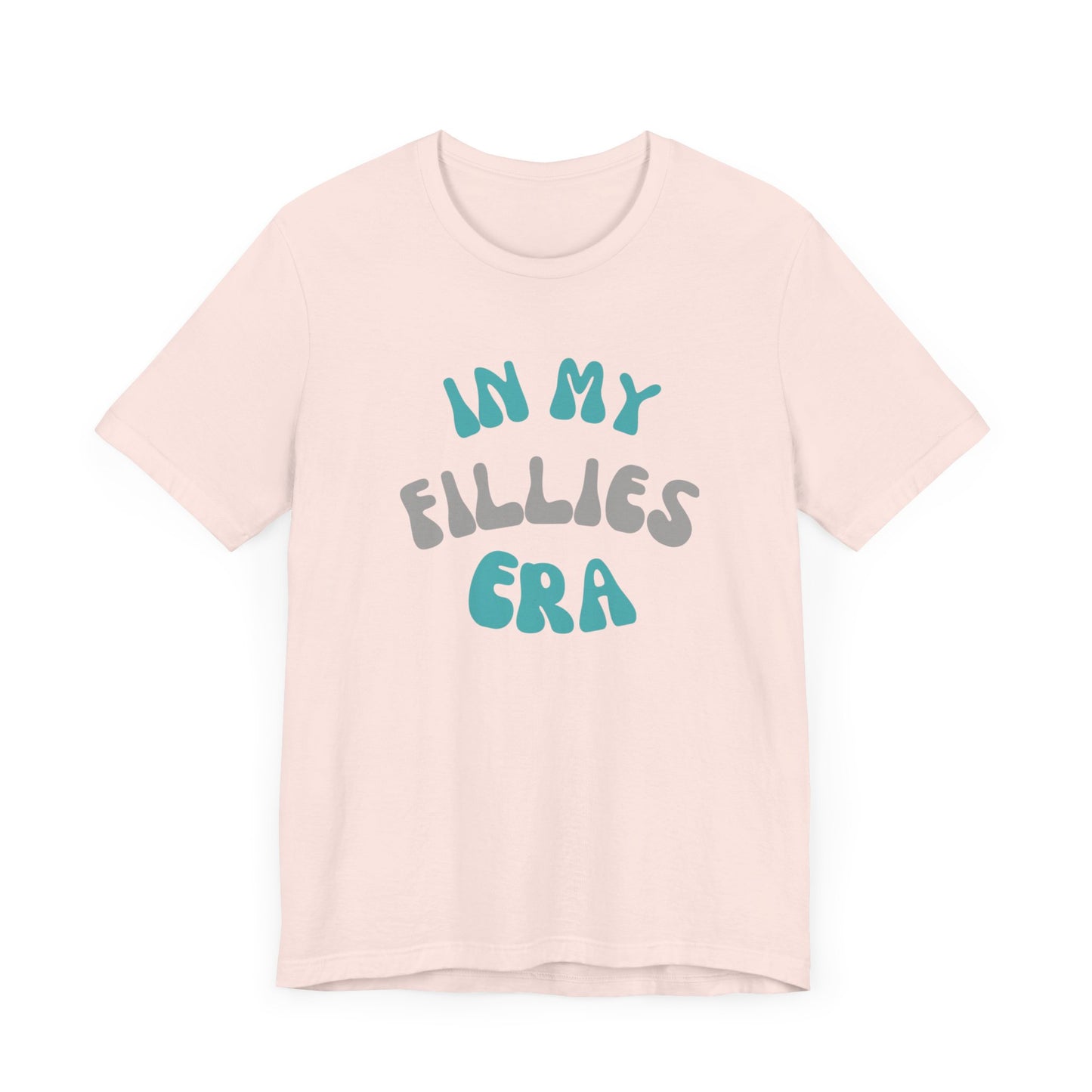 In My Fillies Era Unisex Jersey Short Sleeve Tee