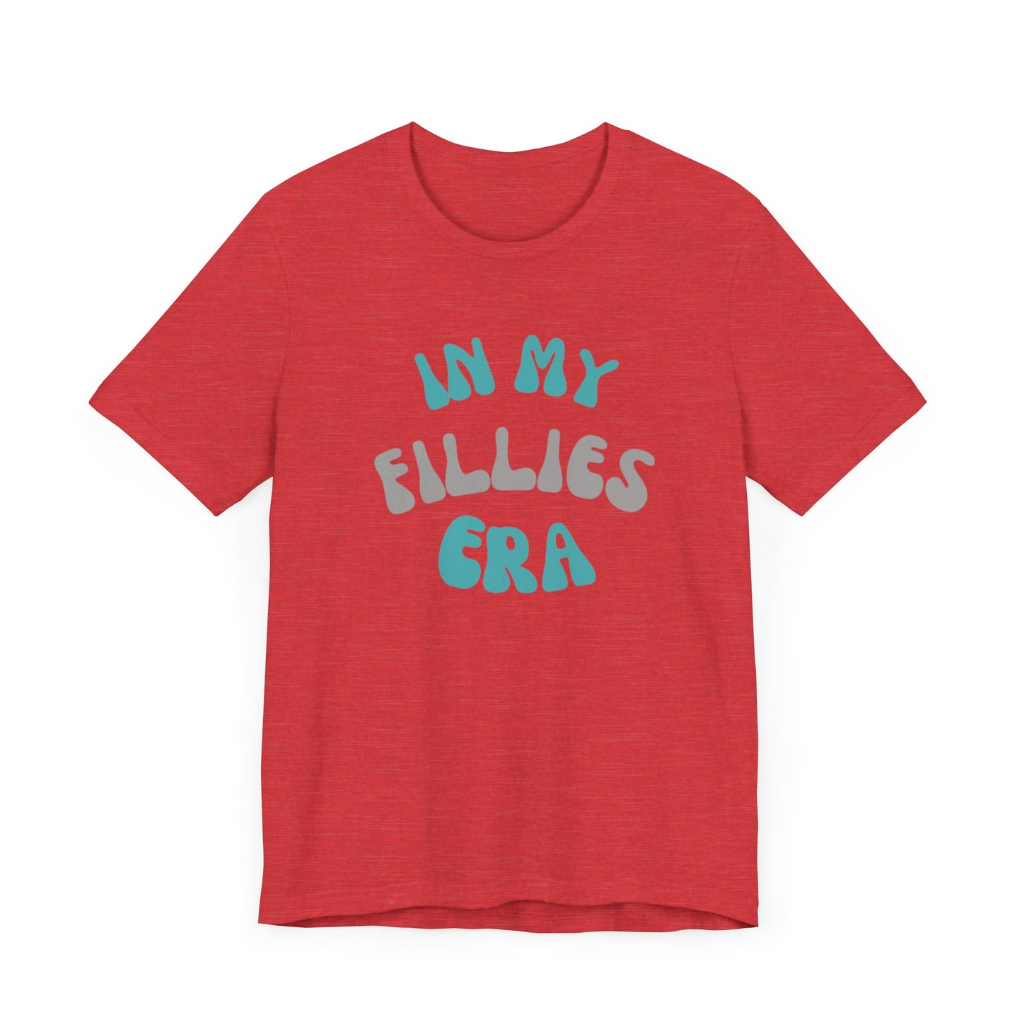 In My Fillies Era Unisex Jersey Short Sleeve Tee