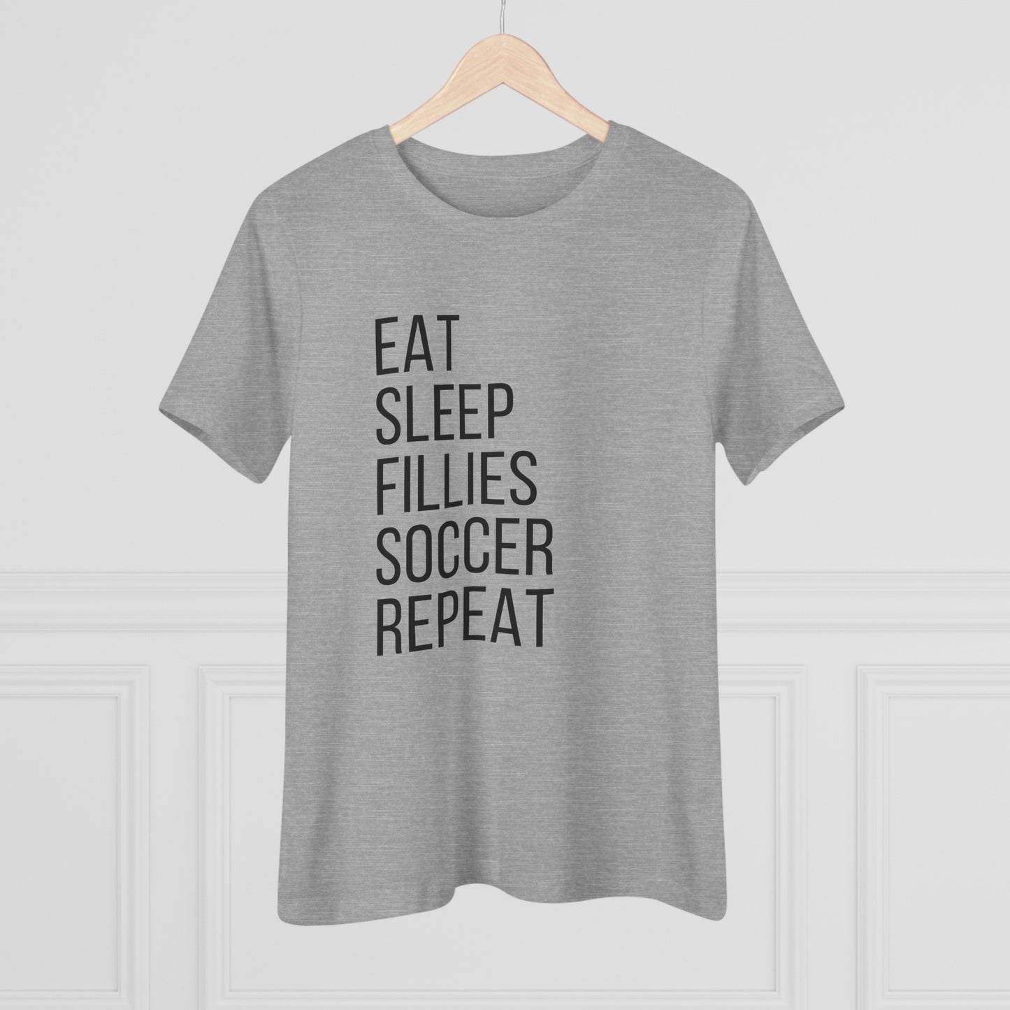 Eat Sleep Fillies Soccer Women's Cotton Tee