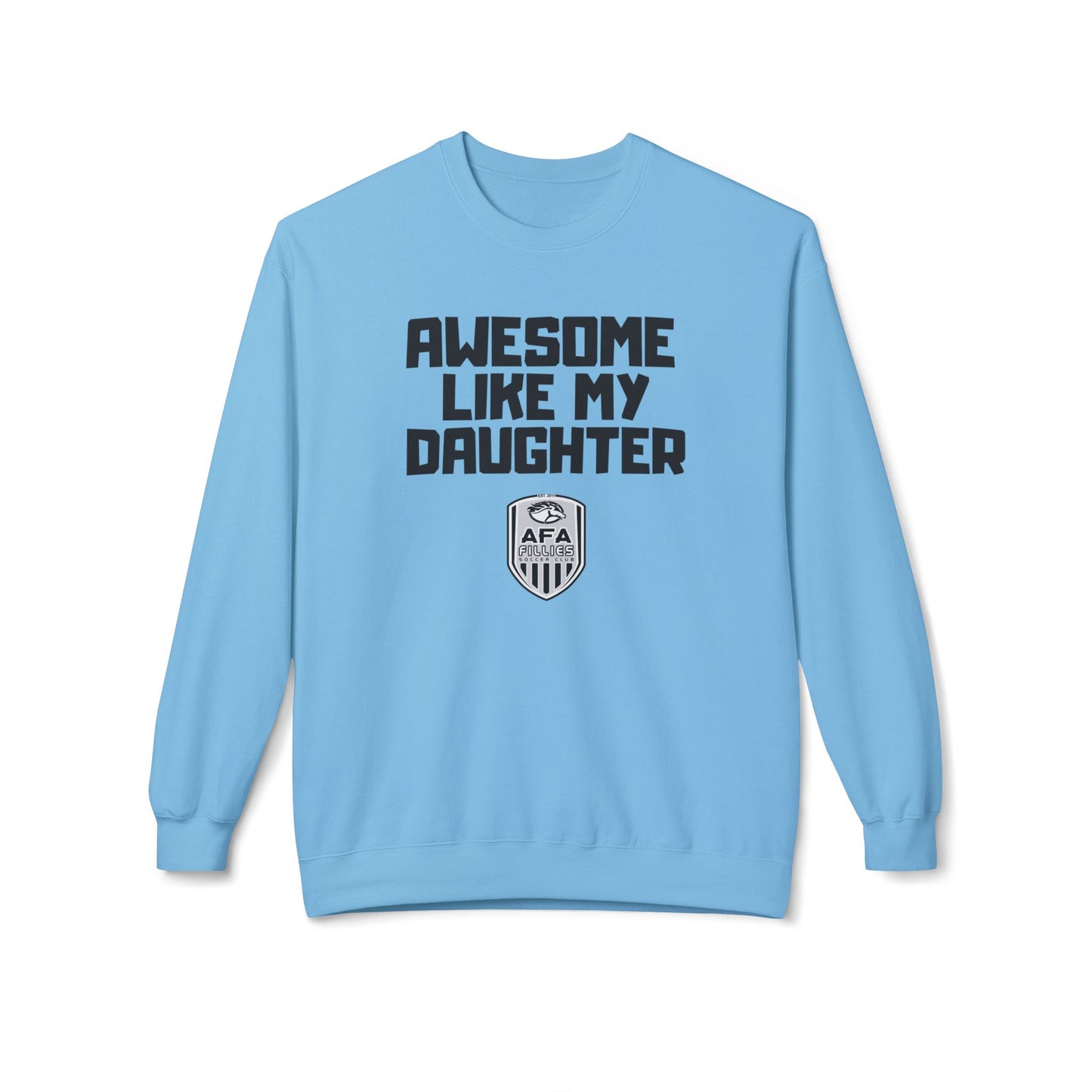 Awesome Like My Daughter Fillies Sweatshirt